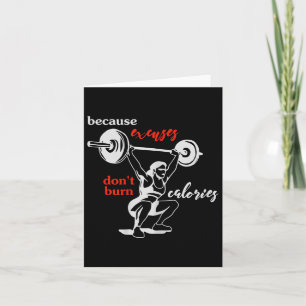 Womens Excuses Don't Burn Calories I Motivational  Card