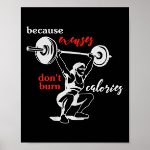 Womens Excuses Don't Burn Calories I Motivational  Poster