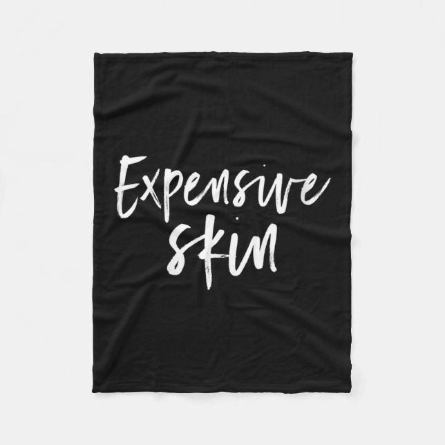 Womens Expensive Skin - Funny Inked Gift Tee V-nec Fleece Blanket (Front)