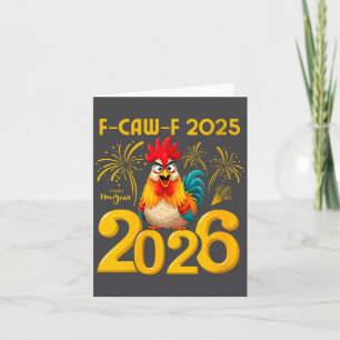 Womens F-caw-f 2025 Happy New Year 2026 Funny Chic Card