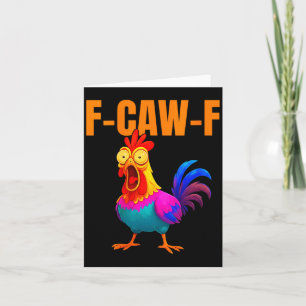 Womens F-caw-f Funny Chicken Colorful F-caw-f Quot Card