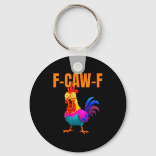 Womens F-caw-f Funny Chicken Colorful F-caw-f Quot Key Ring