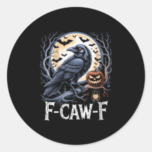 Womens F-caw-f Halloween Crow Moon Funny Fcawf Sok Classic Round Sticker