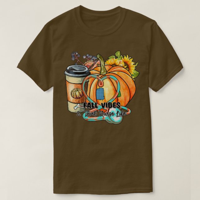 Womens Fall Vibes & That Nurse Life Fall Season Au T-Shirt (Design Front)