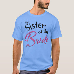Womens Family Matching Bachelorette Party Sister o T-Shirt