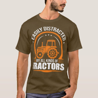 Womens Farmer and easily distracted by all kinds o T-Shirt