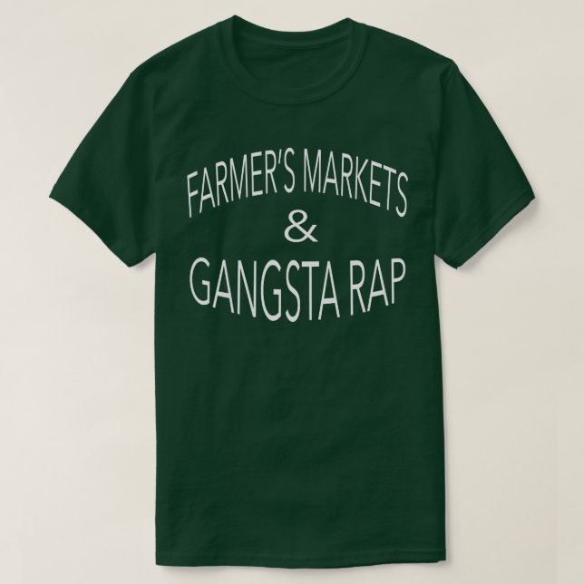 Womens Farmer's Markets and Gangsta Rap  T-Shirt (Design Front)