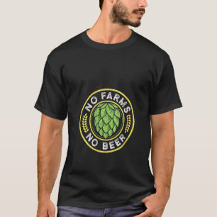 Womens Farming Brewer No Farms No Beer Hops Craft  T-Shirt