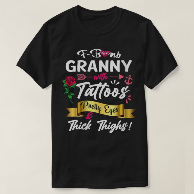 Womens FBomb Granny Tattoos Pretty Eyes Thick Thig T-Shirt (Design Front)