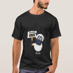 Womens Fear Is The Real Virus Don`t Be A Sheep Ant T-Shirt