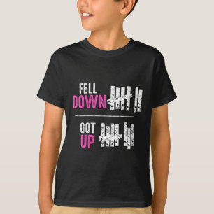 Womens Fell Down Got Up Motivational Funny Sitive  T-Shirt