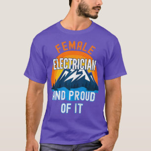 Womens Female Electrician And Proud Of T-Shirt