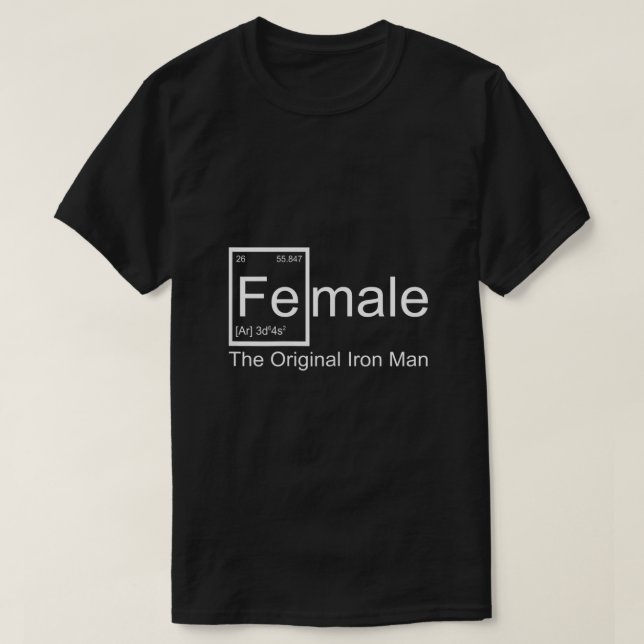 Womens Female the original iron man  T-Shirt (Design Front)
