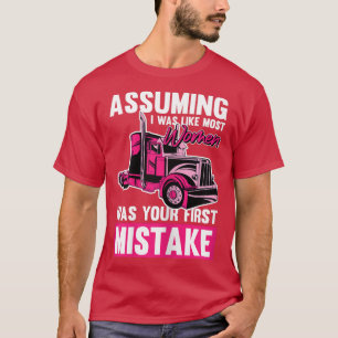 Womens Female Truck Driver Trucker Lady - Truck Dr T-Shirt