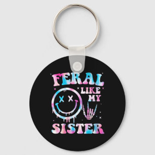 Womens Feral Like Sister Funny Sarcastic Sister Key Ring