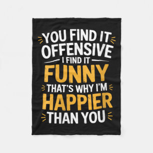 Womens Find Offensive Find Funny Sarcastic Humour Fleece Blanket