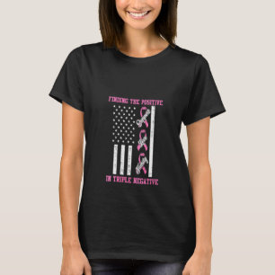 Womens Finding The Positive In Triple Negative Usa T-Shirt