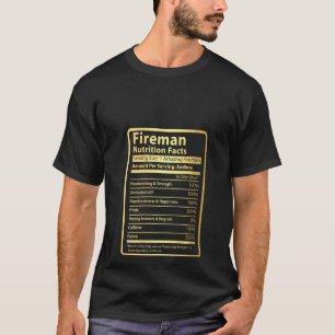 Womens Fireman Funny Nutritional Facts Firefighter T-Shirt