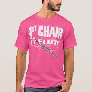 Womens First Chair Flute A Band Member And Orchest T-Shirt