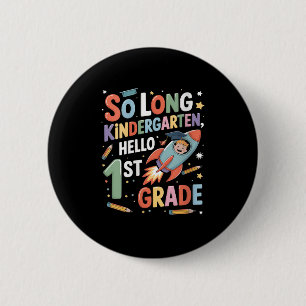 Womens First Day Of School So Long Kindergarten He 6 Cm Round Badge