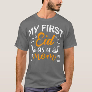 Womens First Eid As Mum Happy Eid Al Fitr Al Adha T-Shirt