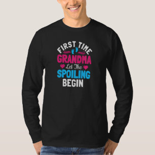 Womens First Time Grandma To Be Let The Spoiling B T-Shirt
