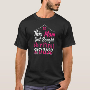 Womens First Time Homeowner Mummy For Moving Annou T-Shirt
