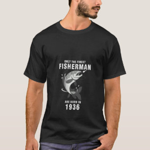 Womens Fishing Fisherman 1936 84th Birthday Are B T-Shirt