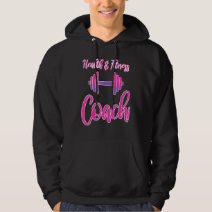 Womens Fitness - Health Fitness Coach - Personal T Hoodie