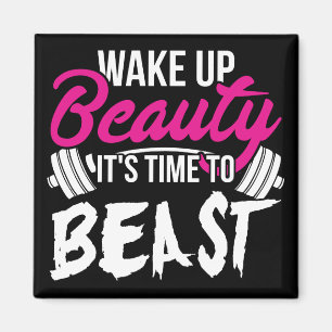 Women's Fitness - Wake Up Beauty, Time To Beast Magnet