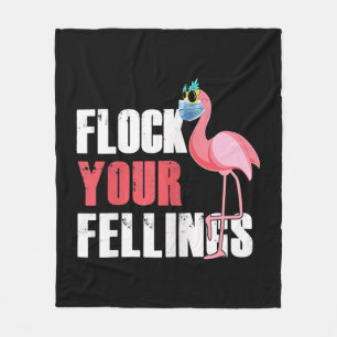 Womens Flock Your Feelings Funny Flamingo Fleece Blanket