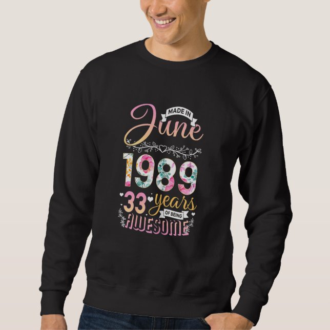 Womens Floral 33 Birthday Made In June 1989 33 Yea Sweatshirt (Front)