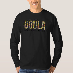 Womens Floral Doula Birth Empowers Women Midwife S T-Shirt