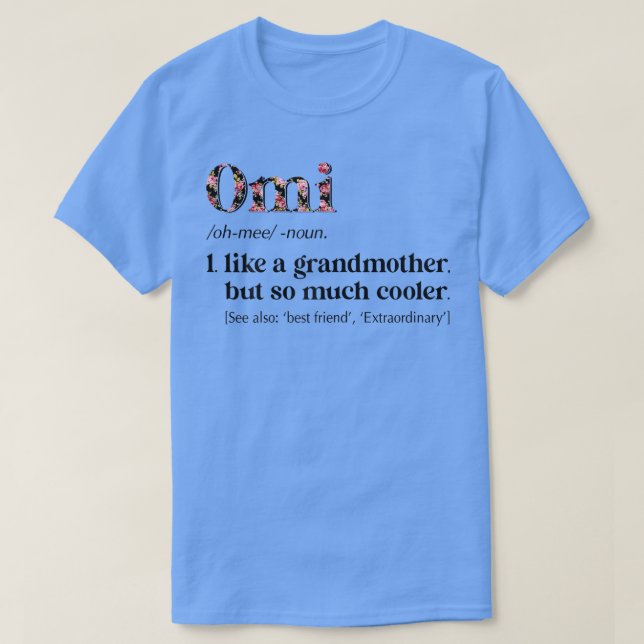 Womens Flower Omi Definition Funny Grandma Gift  T-Shirt (Design Front)