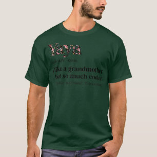 Womens Flower Yaya Definition Funny Grandma Gift  T-Shirt