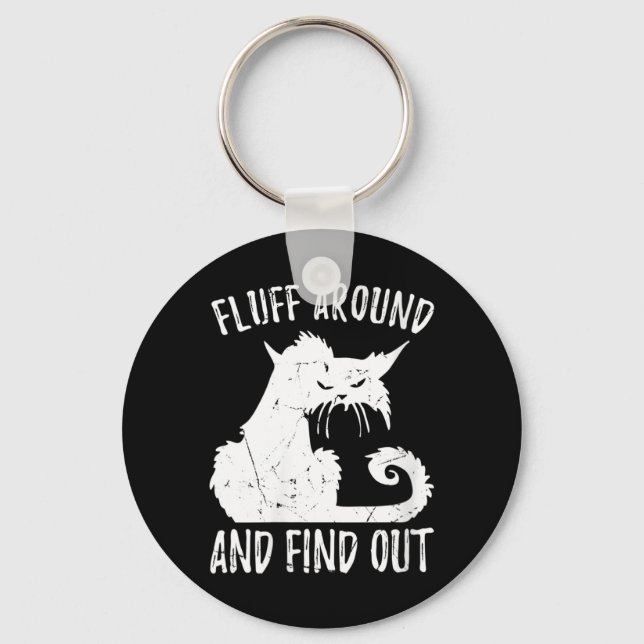 Womens Fluff Around Funny Sarcastic Cat Lady Quote Key Ring (Front)