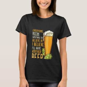 Womens For Beer Drinkers I Believe I'll Have Ano T-Shirt