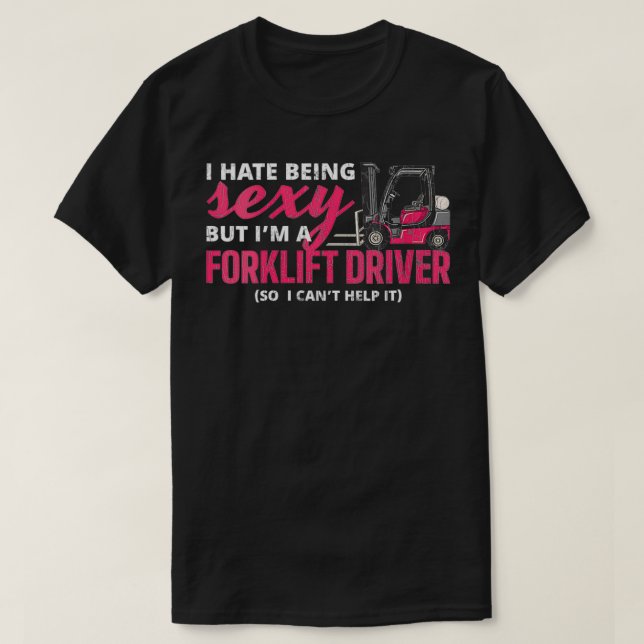 Womens Forklift Driver Apparel Forklift Operator F T-Shirt (Design Front)