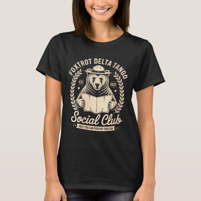 Womens Foxtrot Delta Tango Social Club Only You Ca T-Shirt (Front)