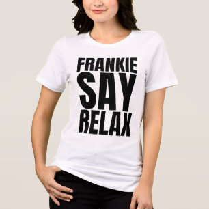 Women's Frankie Say Relax Tshirt