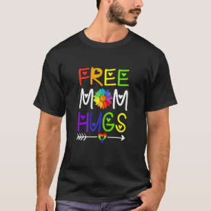 Womens Free Mum Hugs Daisy Rainbow Heart Lgbt Prid T-Shirt