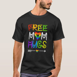 Womens Free Mum Hugs  Rainbow Heart Lgbt Pride Mon T-Shirt