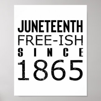 Womens Freeish Juneteeth Since 1865 Black History Poster