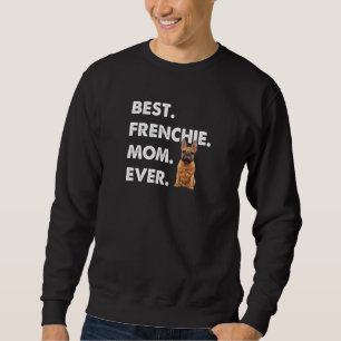 Womens French Bulldog Mum Frenchie Mummy Best Fren Sweatshirt