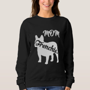 Womens Frenchie Mum Mama French Bulldog Mummy Cute Sweatshirt