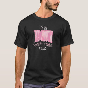 Womens Friend Big Mouth Matching Bachelorette T-Shirt