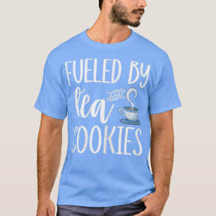 Womens Fuelled By Tea And Cookies Funny Baking  T-Shirt