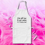 Womens funny aprons unique birthday gift jokes<br><div class="desc">Womens funny aprons unique birthday gift ideas jokes gifts. I'm still hot,  it just comes in flashes now is a sarcastic saying for menopause sufferers. Make light of your situation or lift your friend's spirits with this hilarious apron.</div>