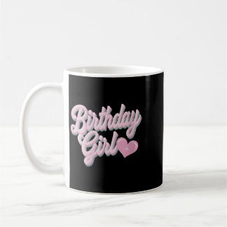 Womens Funny Birthday Girl Memes Funny Birthday Coffee Mug