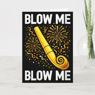 Womens Funny Blow Me Kiss Me Happy New Year Couple Card